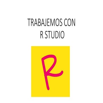 Trabajemos con r studio | PPTX