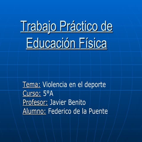 Trabajo PráCtico De EducacióN FíSica Fede | PPT