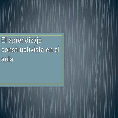 El aprendizaje constructivista (c) | PPTX