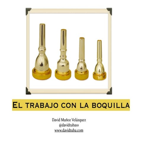 La importancia del Trabajo con la Boquilla.