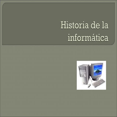 Historia de la informática.