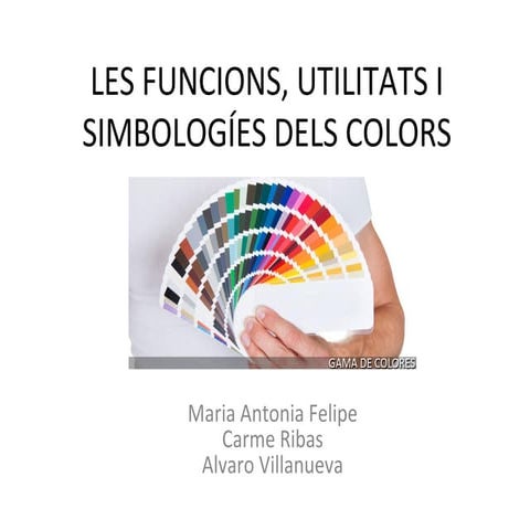 LES FUNCIONS, UTILITATS I SIMBOLOGÍES DELS COLORS | PDF