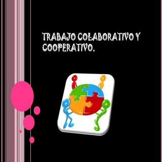 Trabajo colaborativo y cooperativo