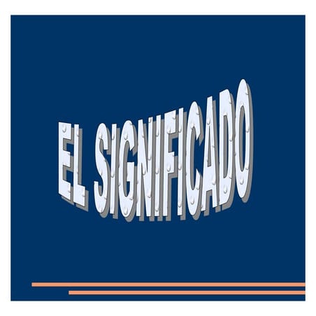 El significado y las relaciones semánticas