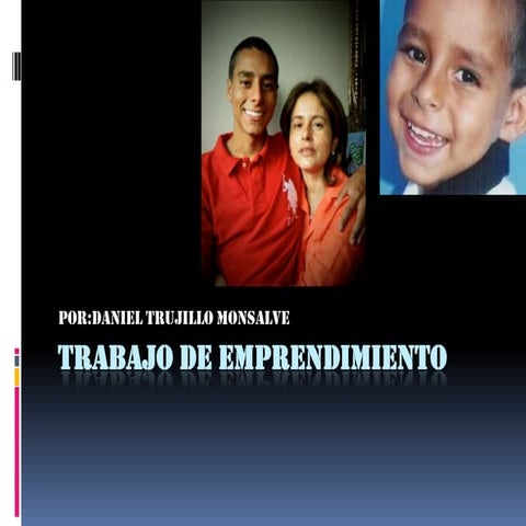 Trabajo de emprendimiento daniel trujillo