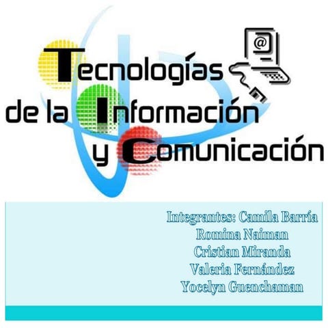 Las tecnologías la información y comunicación 
