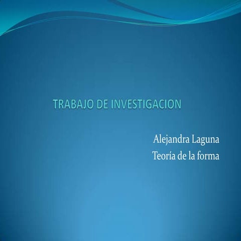 Trabajo de investigacion teoria de la forma
