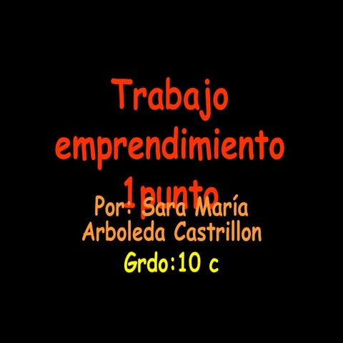 Trabajo emprendimiento 1punto