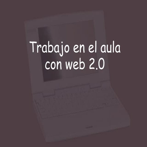 Trabajo En El Aula Con Web 2