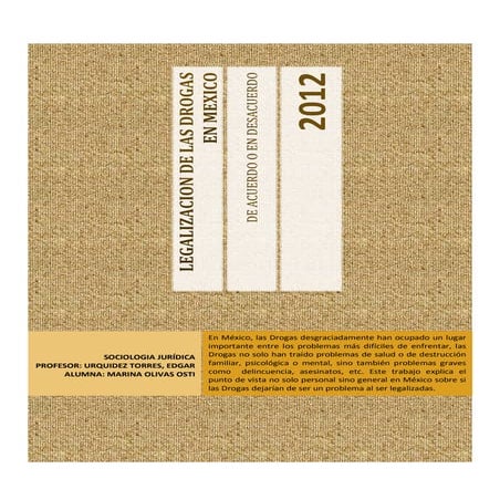 Trabajo especial 2.  legalizacion de las drogas en méxico. en acuerdo o en de...