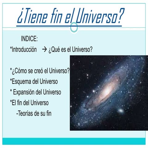 ¿El Universo y tiene fin?
