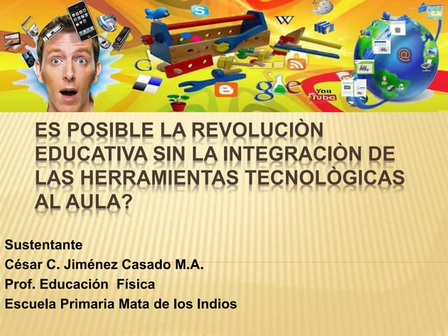 Revoluciòn Educativa y las Herramie...