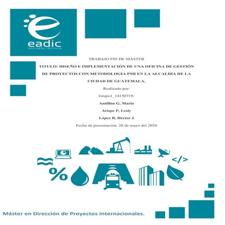 DISEÑO E IMPLEMENTACIÓN DE UNA OFICINA DE GESTIÓN DE PROYECTOS CON METODOLOGI...