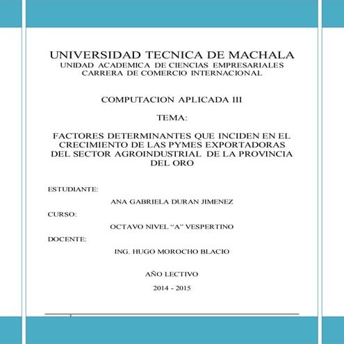 FACTORES DETERMINATES QUE INCIDEN EN EL CRECIMIENTO DE LAS PYMES EXPORTADORAS...