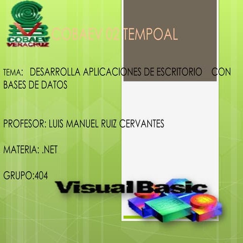 DESARROLLA  APLICACIONES DE ESCRITORIO CON BASES DE DATOS 