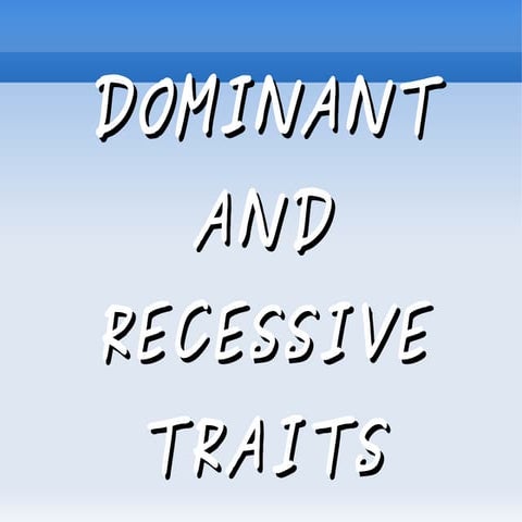 Dominant vs Recessive Genes | PPTX