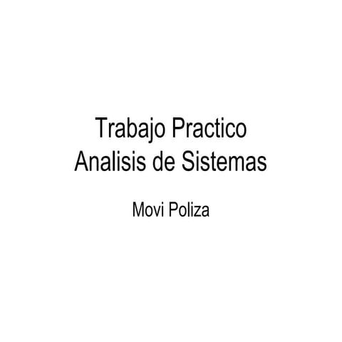 Trabajo practico.analisis de sistemas   mov.poliza