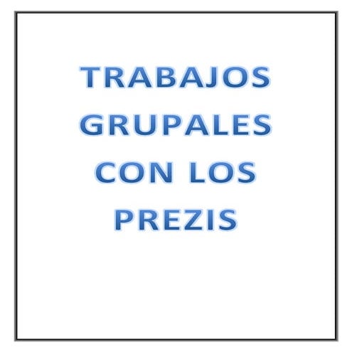 Trabajos prezis
