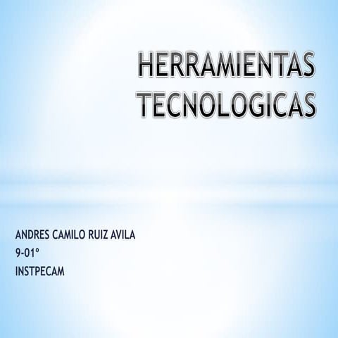 HERRAMIENTAS TECNOLOGICAS