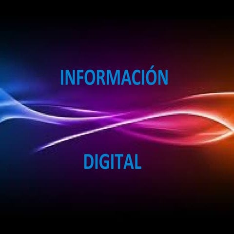 INFORMACIÓN DIGITAL