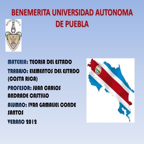 Teoria del Estado - (Elementos del Estado) País: Costa Rica | PPTX
