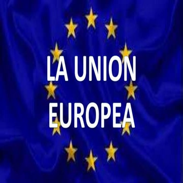 LA UNION EUROPEA , PAIS ELEGIDO