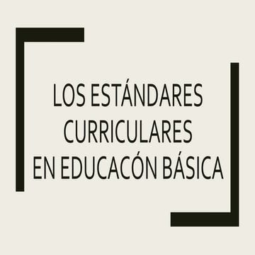 Trabajo Unidad VI Estándares en Educacíon Básica