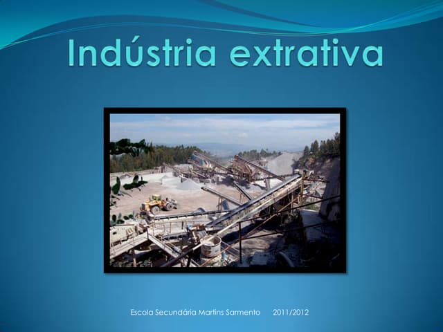 Trabalho da industria extrativa  10...