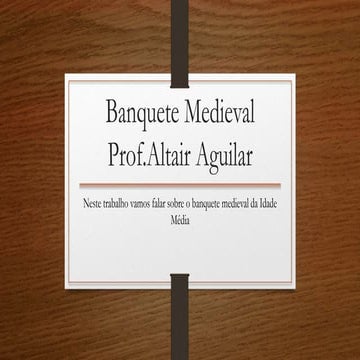 Banquete Medieval - Prof.Altair Aguilar.