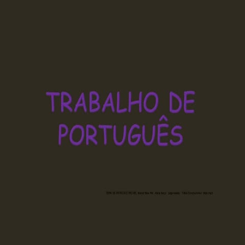 Trabalho da Daniela, Laís e Paula - 1º B