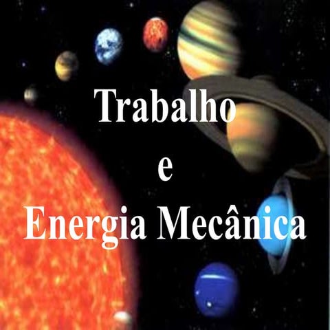 Trabalho e Energia Mecânica