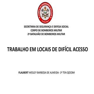 Trabalho em Locais de Difícil Acesso