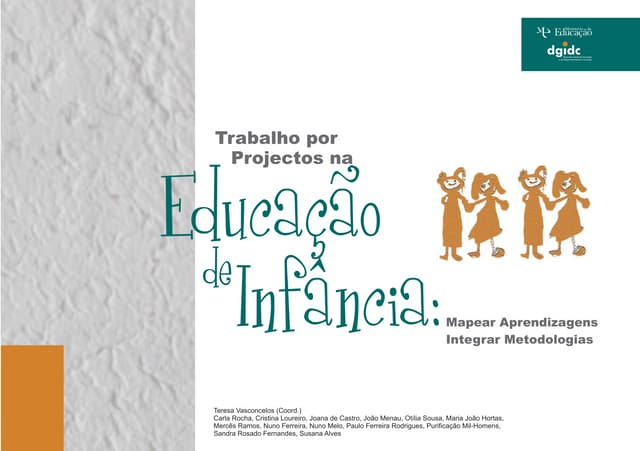 Trabalho por projectos na Educação de infância: mapear aprendizagens/integrar metodologias