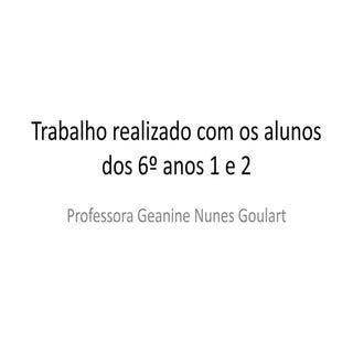 Trabalho realizado com os alunos do...