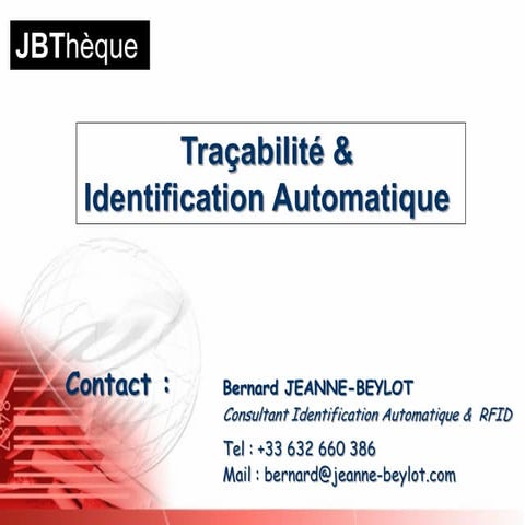 Tracabilite & Identification Automatique par Bernard JEANNE-BEYLOT @JB Thèque