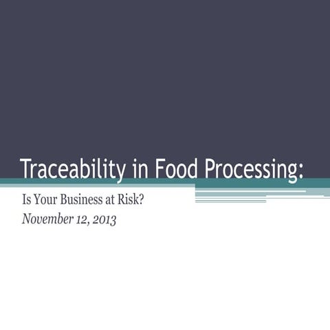 Traceability in Food Processing - Is Your Business at Risk?