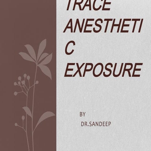Trace anesthetic exposure