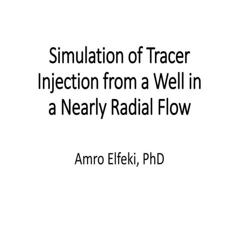Simulation of Tracer Injection from a Well in a Nearly Radial Flow