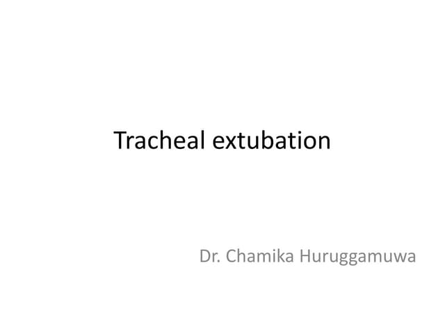 Tracheal extubation