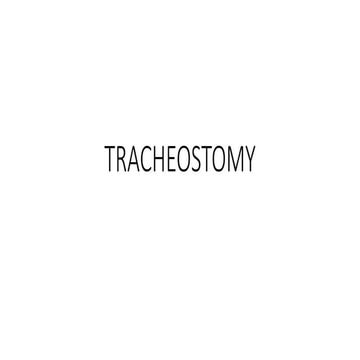Tracheostomy ent indications procedure complications ppt