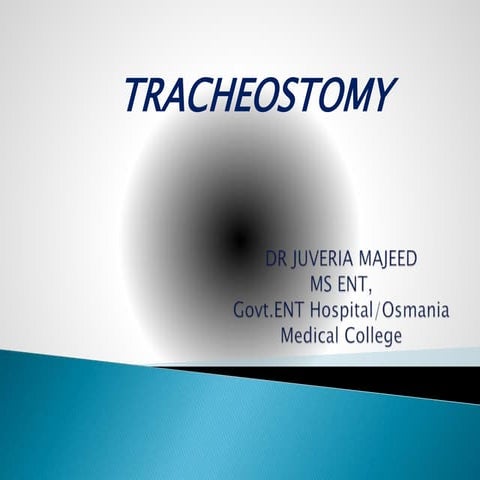 TRACHEOSTOMY BY DR JUVERIA MAJEED MS ENT