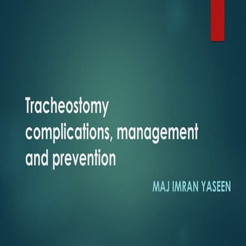 Tracheostomy complications, management and prevention.pptx