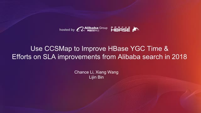 HBaseConAsia2018 Track1-1: Use CCSMap to improve HBase YGC time