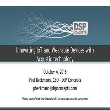 Track 1   session 2 - st dev con 2016 -  dsp concepts - innovating iot+wearab...