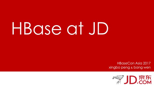 hbaseconasia2017: HBase at JD.com
