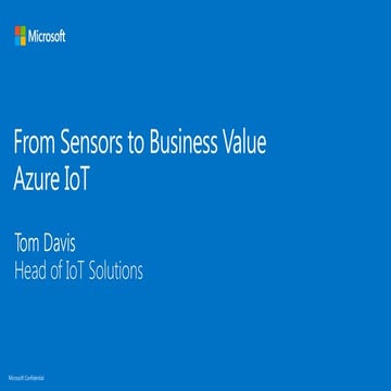 Track 3   session 5 - st dev con 2016 - microsoft - from sensors to business ...