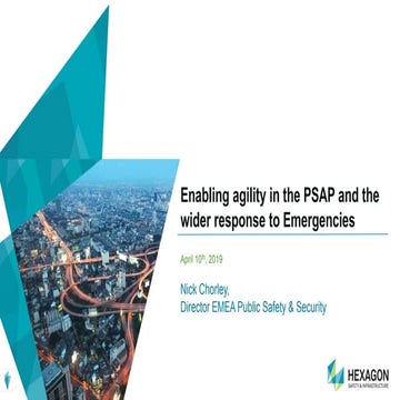 EENA2019: Track3 session2 Enabling agility in the PSAP and the wider response...