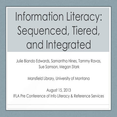 Edwards- Information Literacy: Sequenced, tiered and integrated