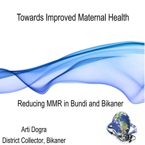 Initiatives Taken to Improve Maternal Health in Bikaner, Rajasthan.