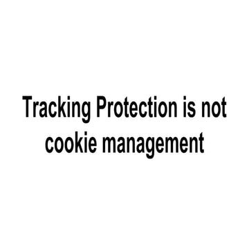 Tracking protection is not cookie management